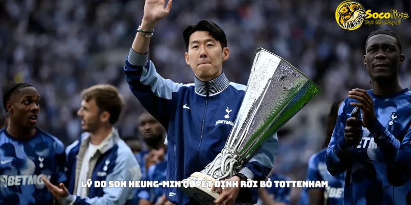 Son Heung-min Gia Nhập LAFC Với Giá 26.5 Triệu USD 4 Lý Do Quyết Định Rời Bỏ Tottenham