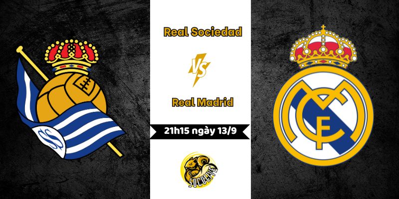 Nhận định Real Sociedad vs Real Madrid lúc 21h15 ngày 13/9 3 Nhận định Real Sociedad vs Real Madrid 21h15 ngày 13/9
