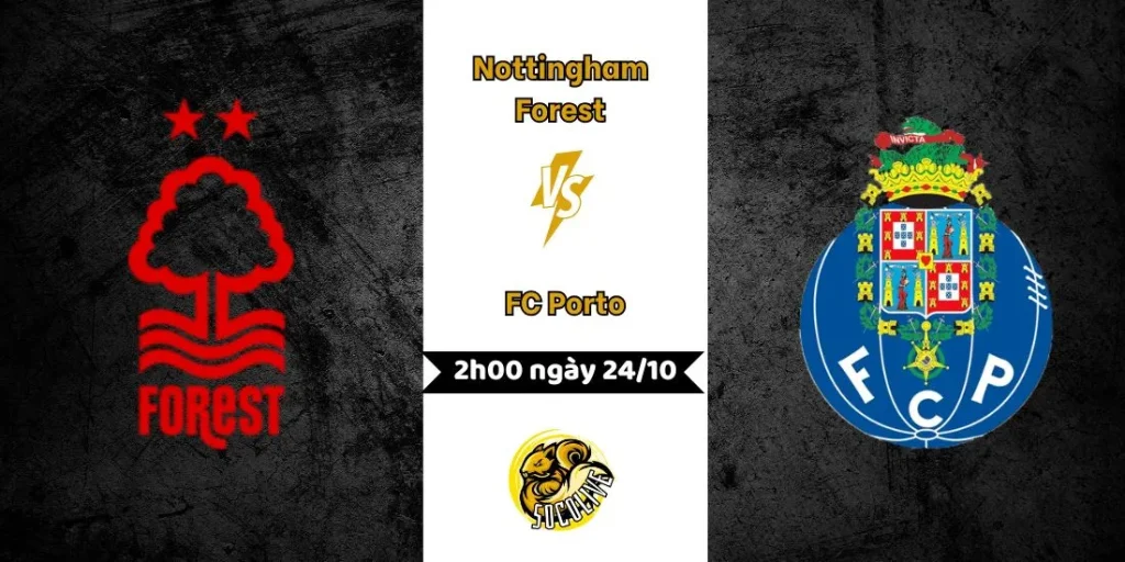 Nhận định Nottingham Forest vs FC Porto lúc 2h00 ngày 24/10 2 Nhận định Nottingham Forest vs FC Porto lúc 2h00 ngày 24/10