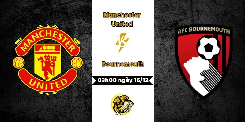 Nhận Định MU vs Bournemouth: Đại Tiệc Tại Nhà Hát 2 Nhận Định MU vs Bournemouth: Đại Tiệc Tại Nhà Hát